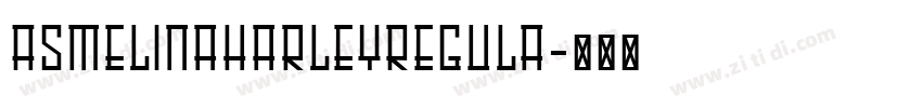 AsmelinaHarleyRegula字体转换