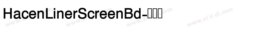 HacenLinerScreenBd字体转换 HacenLinerScreenBd字体转换