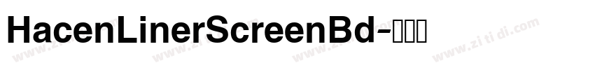HacenLinerScreenBd字体转换 HacenLinerScreenBd字体转换