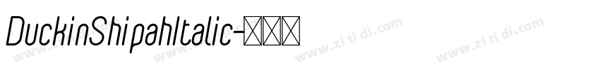 DuckinShipahItalic字体转换