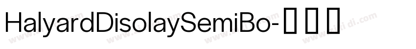 HalyardDisolaySemiBo字体转换