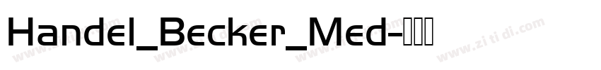 Handel_Becker_Med字体转换 Handel_Becker_Med字体转换