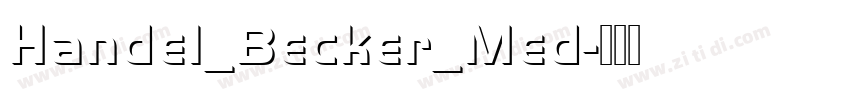 Handel_Becker_Med字体转换 Handel_Becker_Med字体转换