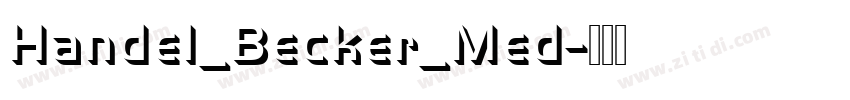 Handel_Becker_Med字体转换 Handel_Becker_Med字体转换