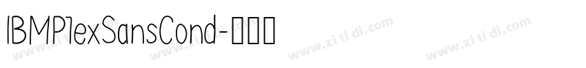 IBMP1exSansCond字体转换 IBMP1exSansCond字体转换