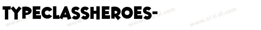 TypeClassHeroes字体转换