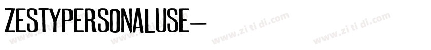 ZESTYPERSONALUSE字体转换
