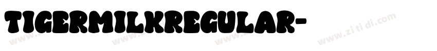 TigermilkRegular字体转换