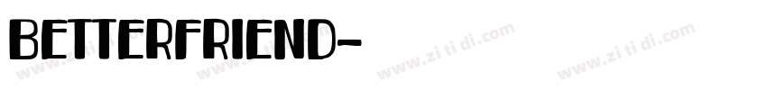 BetterFriend字体转换