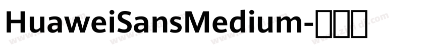 HuaweiSansMedium字体转换 HuaweiSansMedium字体转换