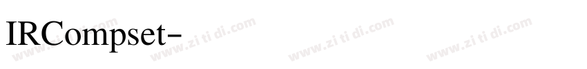 IRCompset字体转换