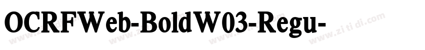 OCRFWeb-BoldW03-Regu字体转换