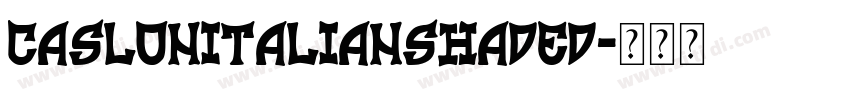 CaslonItalianShaded字体转换