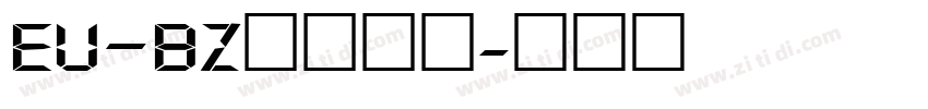 EU–BZ数字字体字体转换