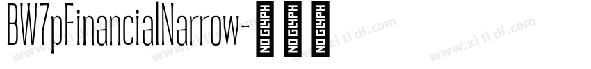 BW7pFinancialNarrow字体转换