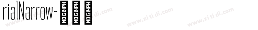 rialNarrow字体转换