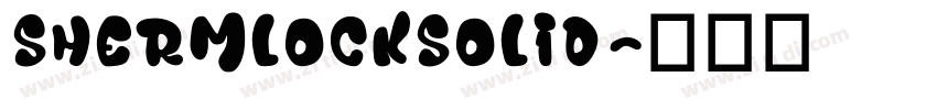 ShermlockSolid字体转换