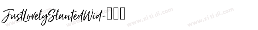 JustLovelySlantedWid字体转换