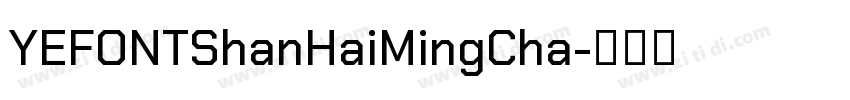 YEFONTShanHaiMingCha字体转换