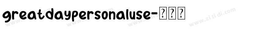 GreatDayPersonalUse字体转换