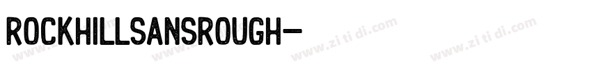 RockhillSansRough字体转换 RockhillSansRough字体转换