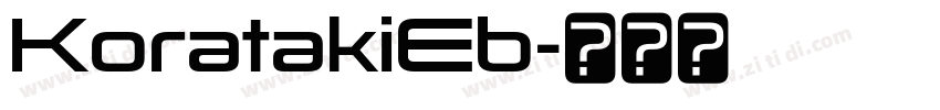 KoratakiEb字体转换