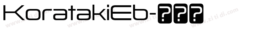 KoratakiEb字体转换