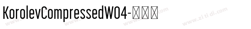 KorolevCompressedW04字体转换 KorolevCompressedW04字体转换