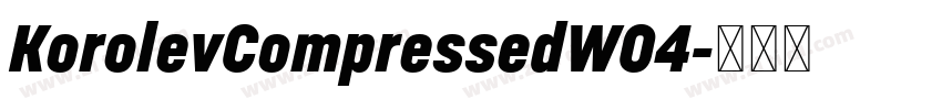 KorolevCompressedW04字体转换 KorolevCompressedW04字体转换
