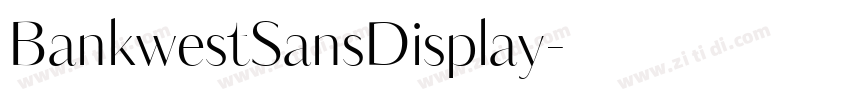 BankwestSansDisplay字体转换 BankwestSansDisplay字体转换