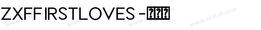 ZXFFirstLoveS字体转换
