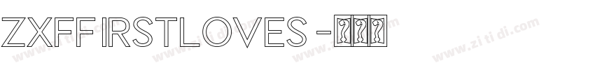 ZXFFirstLoveS字体转换