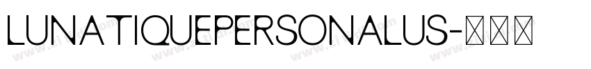 LunatiquePersonalus字体转换