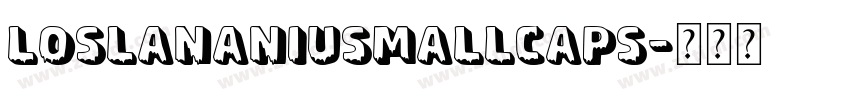 LosLanaNiuSmallCaps字体转换