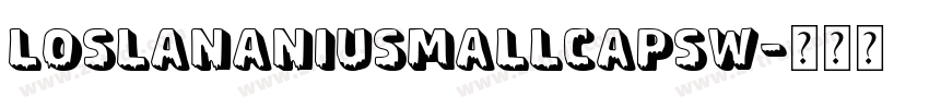 LosLanaNiuSmallCapsW字体转换
