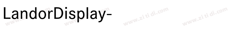 LandorDisplay字体转换 LandorDisplay字体转换