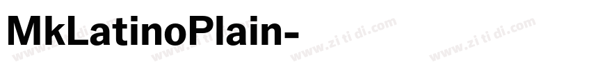 MkLatinoPlain字体转换