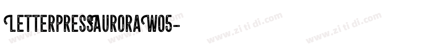 LetterpressAuroraW05字体转换