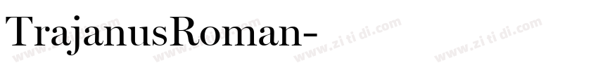 TrajanusRoman字体转换