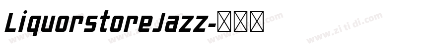 LiquorstoreJazz字体转换