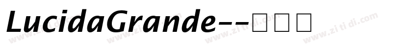 LucidaGrande-字体转换 LucidaGrande-字体转换