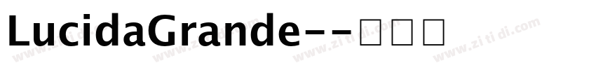 LucidaGrande-字体转换 LucidaGrande-字体转换