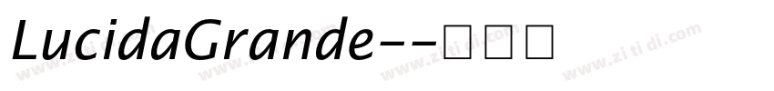 LucidaGrande-字体转换 LucidaGrande-字体转换