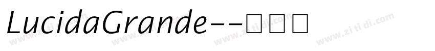 LucidaGrande-字体转换 LucidaGrande-字体转换