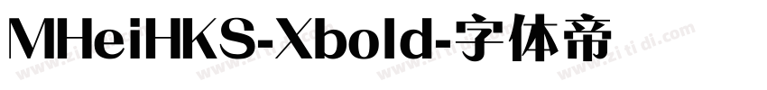 MHeiHKS-Xbold字体转换