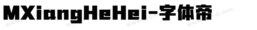 MXiangHeHei字体转换