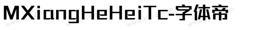 MXiangHeHeiTc字体转换