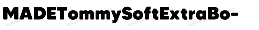MADETommySoftExtraBo字体转换 MADETommySoftExtraBo字体转换
