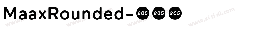 MaaxRounded字体转换 MaaxRounded字体转换