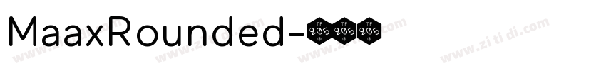 MaaxRounded字体转换 MaaxRounded字体转换
